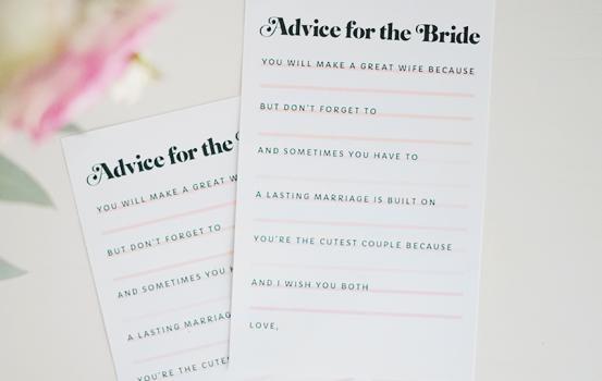 If you’re attending or throwing a bridal shower or bachelorette party, you will definitely want to use these printable “Advice for the Bride” bridal shower cards.